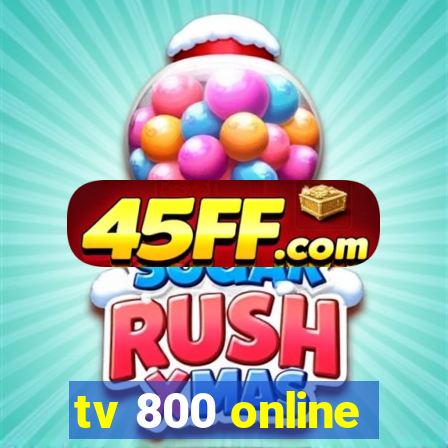 tv 800 online